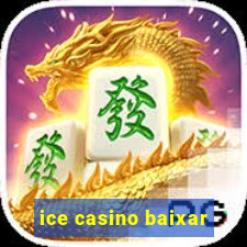 ice casino baixar